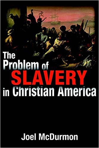 McDurmon, The Problem of Slavery in Christian America.jpg