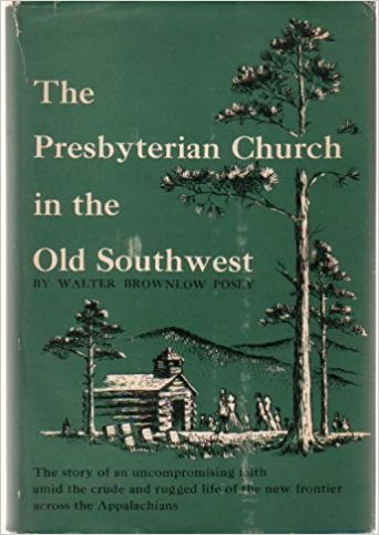 Posey, The Presbyterian Church in the Old Southwest.jpg