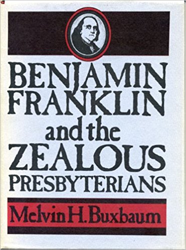 Buxbaum, Franklin and Zealous Presbyterians.jpg