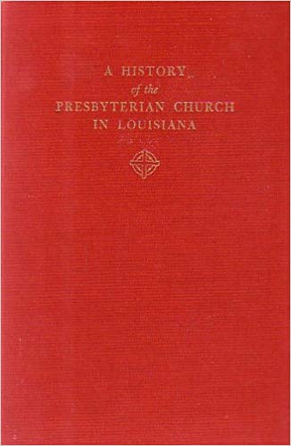 Copy of St. Amant, A History of the Presbyterian Church in Louisiana