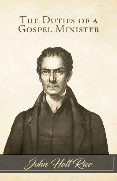 The Duties of a Gospel Minister, by John Holt Rice (Kindle)