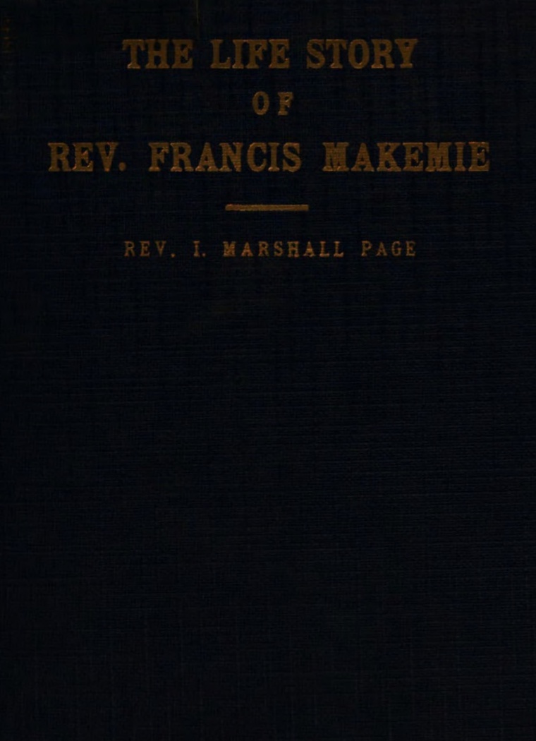 Page, Isaac Marshall, The Life Story of Rev. Francis Makemie.jpg