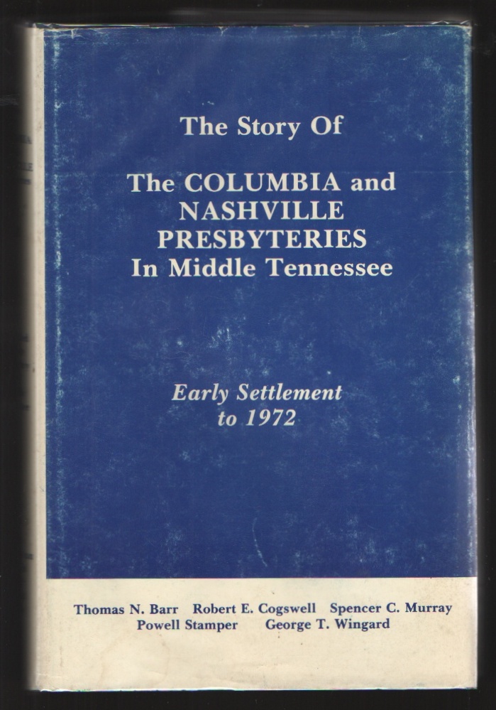 Barr, Thomas, The Story of The Columbia and Nashville Presbyteries.jpg