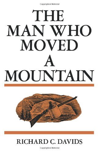 Davids, Richard C., The Man Who Moved a Mountain.jpg