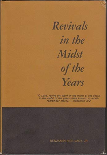 Lacy, Jr., Benjamin Rice, Revivals in the Midst of the Years.jpg