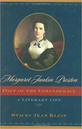 Klein, Stacey Jean, Margaret Junkin Preston Poet of the Confederacy.jpg