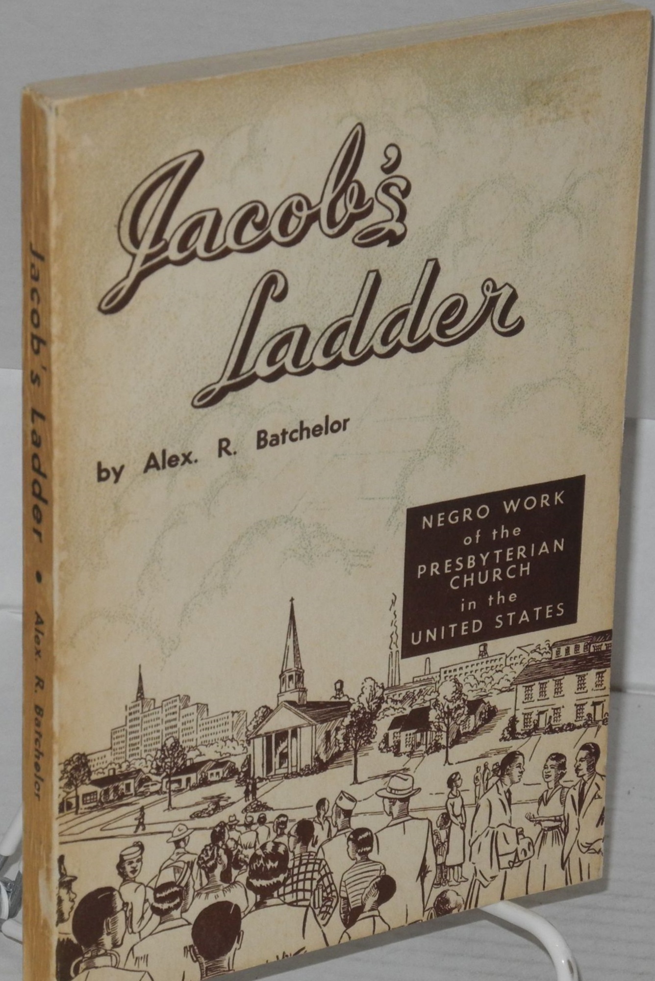 Batchelor, Alexander R., Jacob's Ladder Negro Work of the Presbyterian Church in the US.jpg