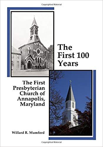 Mumford, Willard R., The First 100 Years Annapolis Presbyterian.jpg