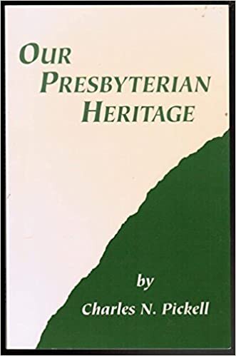 Pickell, Charles N., Our Presbyterian Heritage.jpg