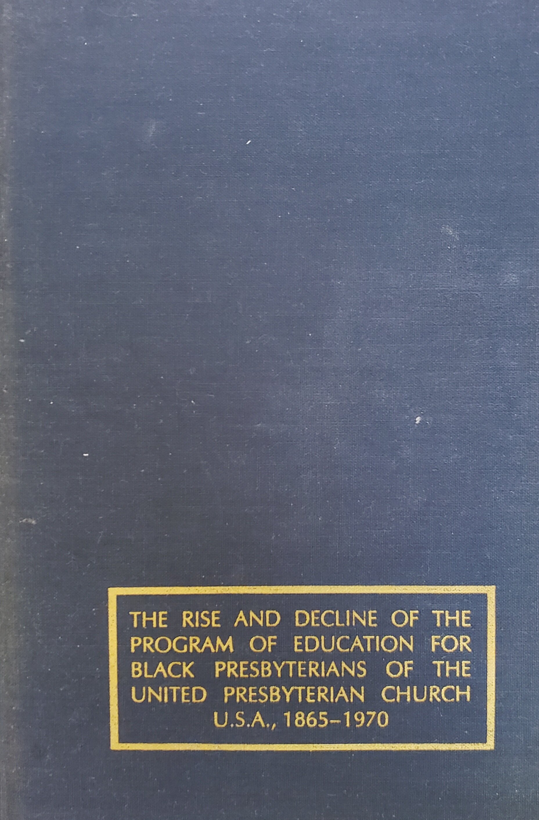 Parker, Inez Moore, The Rise and Decline of the Program of Education for Black Presbyterians.jpg