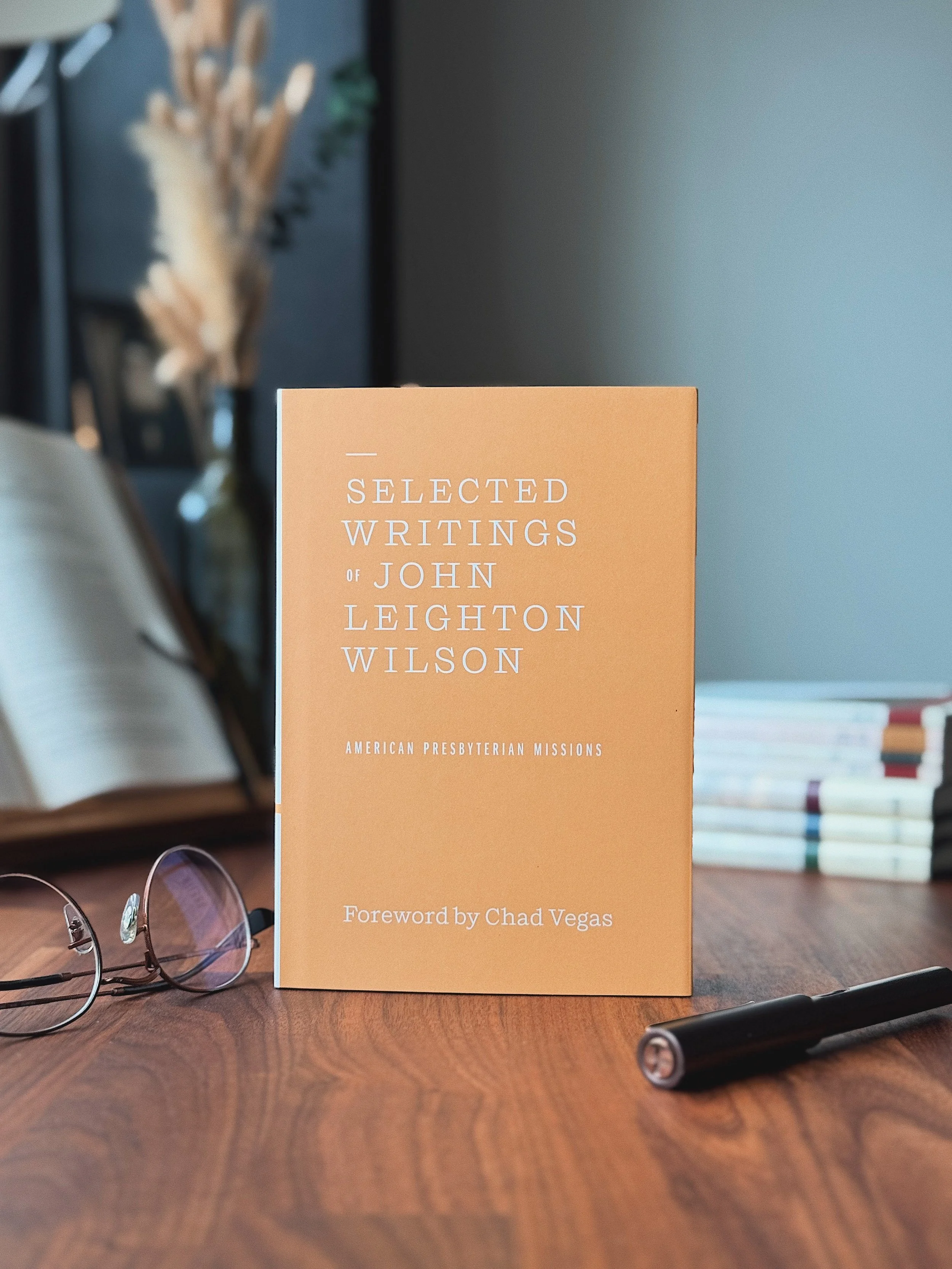 Selected Writings of John Leighton Wilson (Book)