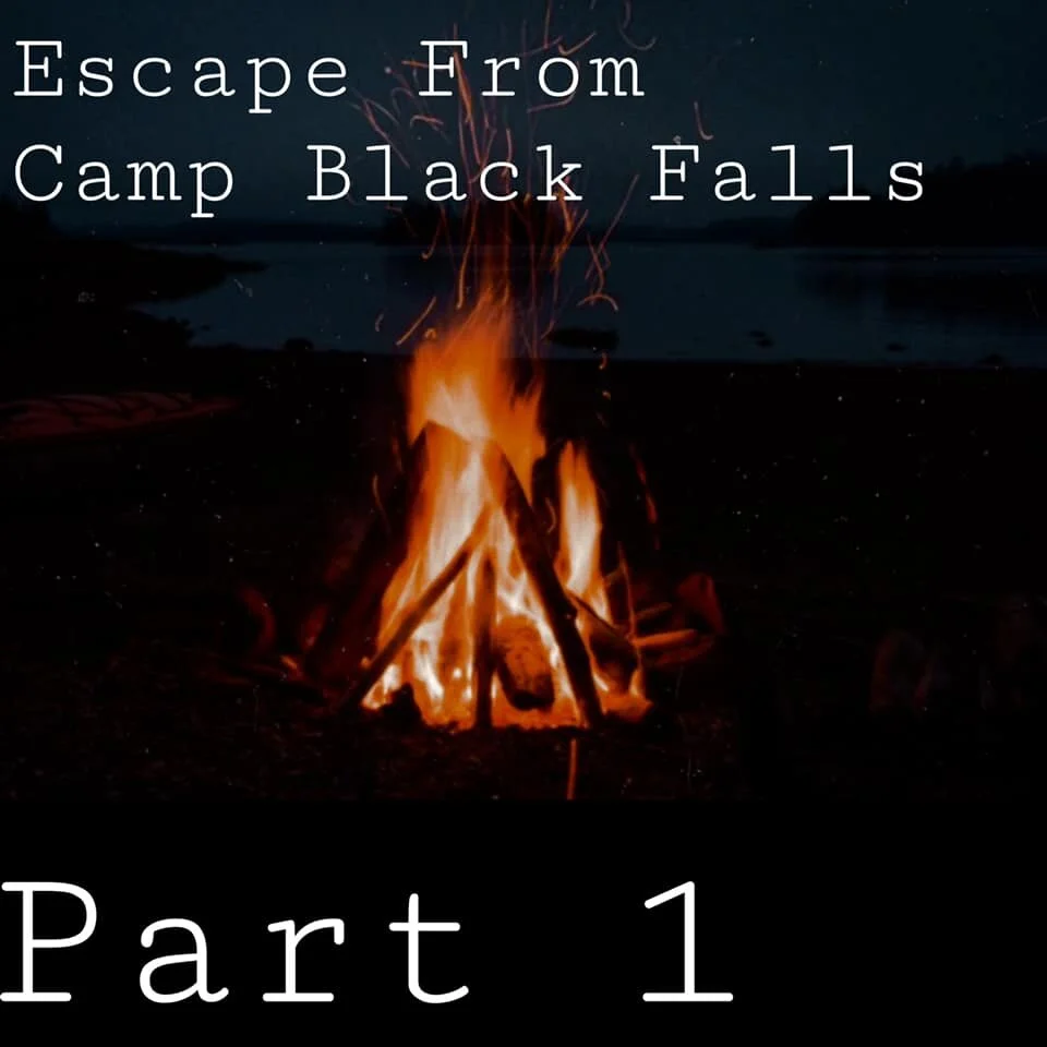 Escape From Camp Blackfalls: Episode 1