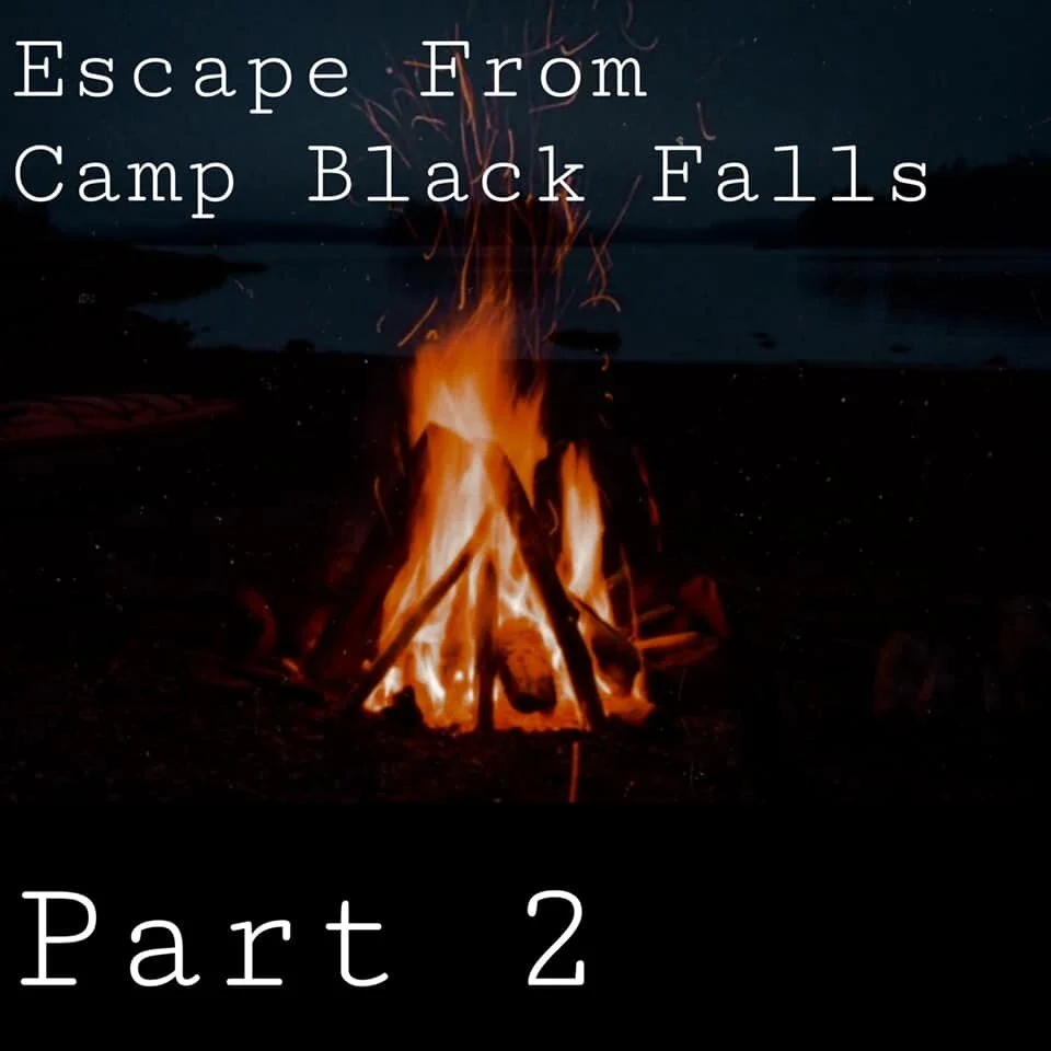 Escape From Camp Blackfalls: Episode 2