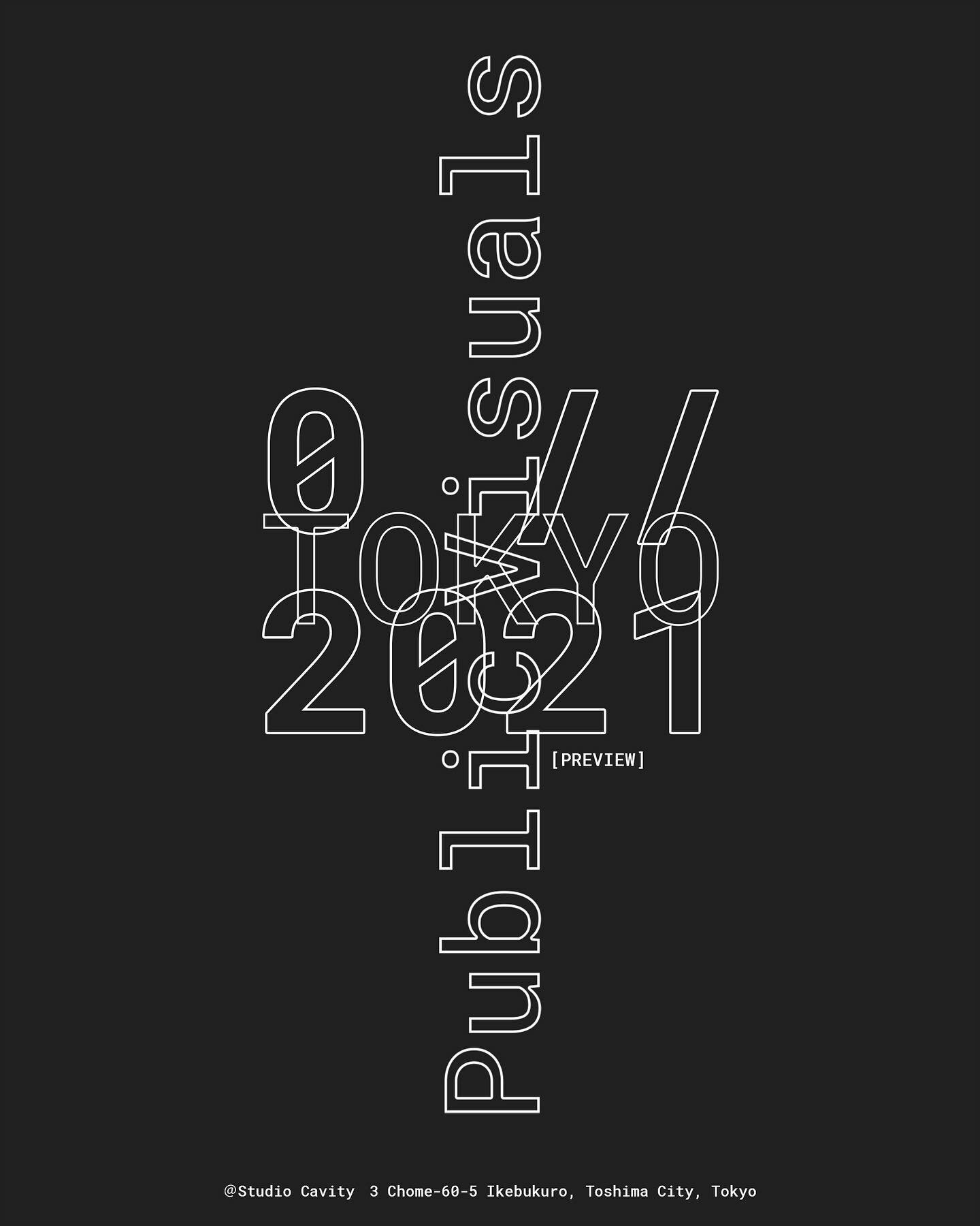 JAN 31〔Sun〕, 2021〔0 // 2021 Public Visuals [PREVIEW]〕@ Studio Cavity, Tokyo, Japan﻿
3PM - 8PM﻿
﻿
Event Info &amp; Reservation [Limited] @02021publicvisuals﻿
﻿
LIVE A/V PERFORMANCES﻿
└ @imandrewp_﻿
└ @gilkuno﻿
└ @phalanxoflense﻿
└ @kiyoigarashi + @sha