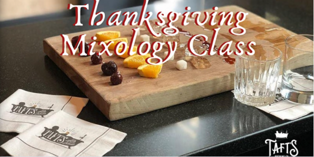 Taft's Dinner &amp; Thanksgiving Mixology Class
