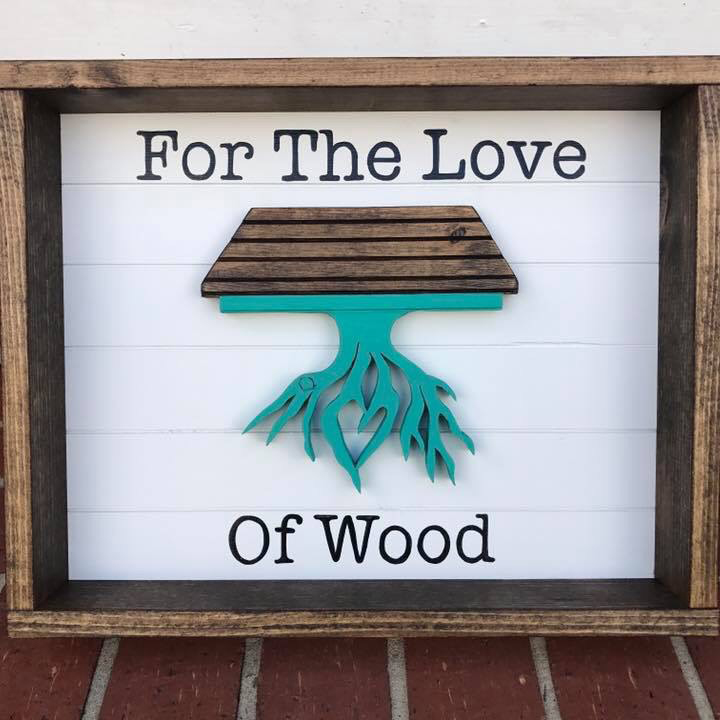 For the Love of Wood