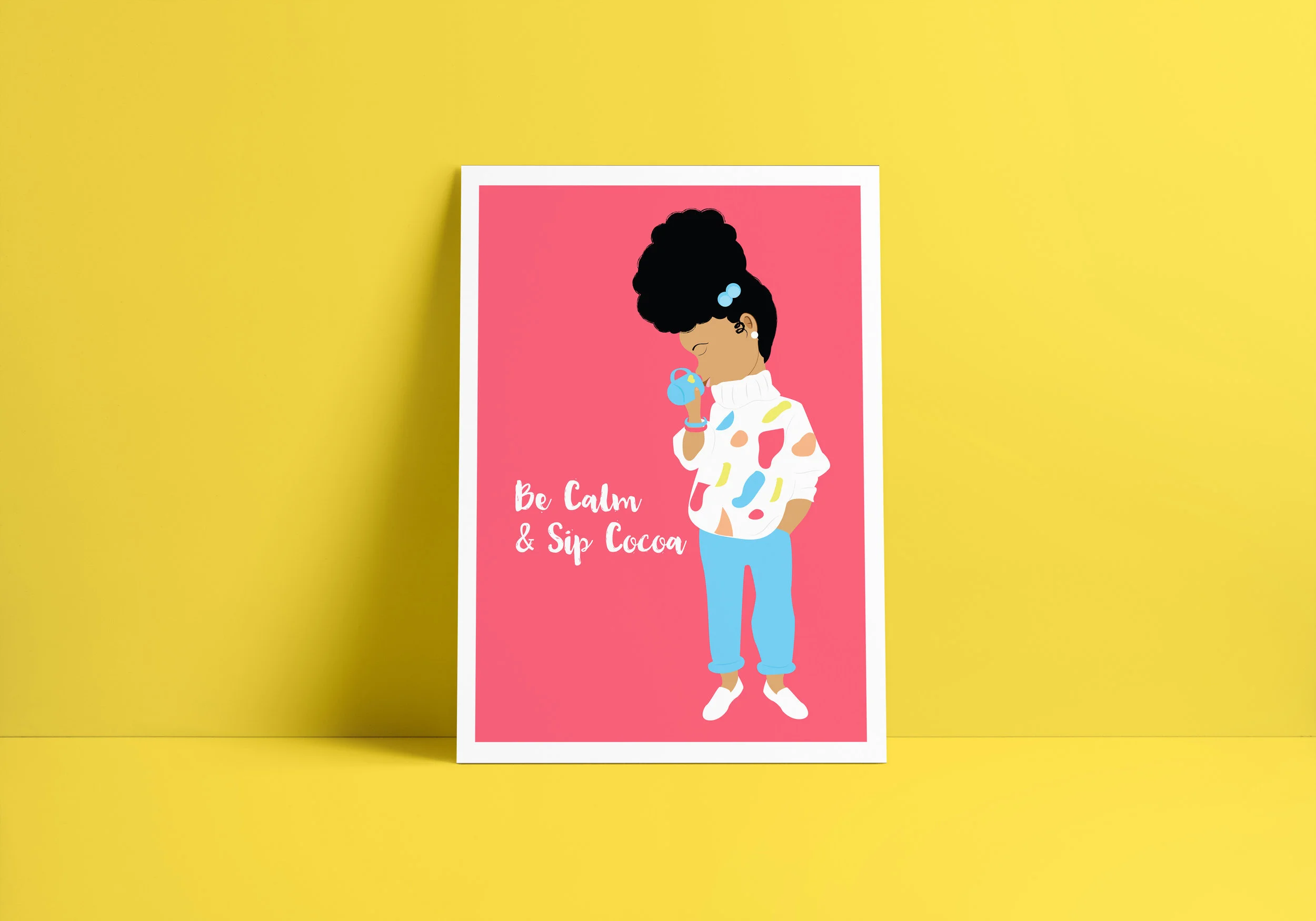 Be Calm & Sip Cocoa