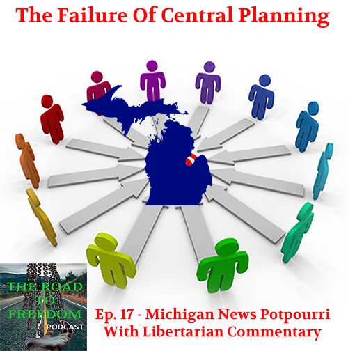 Ep. 17 - Michigan News Potpourri With Libertarian Commentary episode artwork