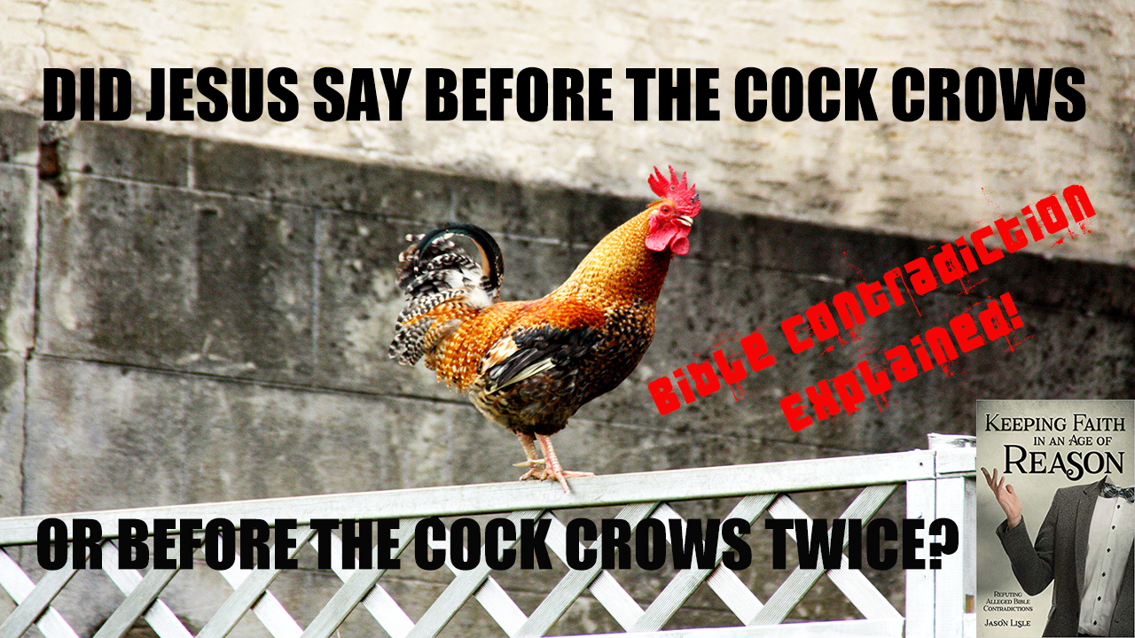Did Jesus say before the cock crows or before the cock crows twice.png