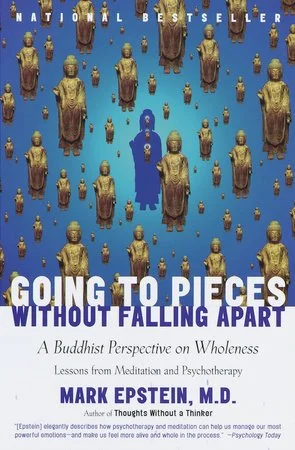 Book Review: Going to Pieces Without Falling Apart by Mark Epstein
