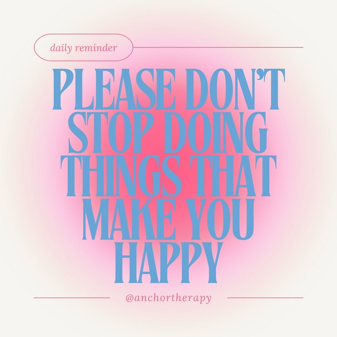 The phrase &ldquo;Please don&rsquo;t stop doing things that make you happy&rdquo; encourages someone to continue engaging in activities or pursuing interests that bring them joy and satisfaction. It&rsquo;s a reminder to prioritize self-care, persona