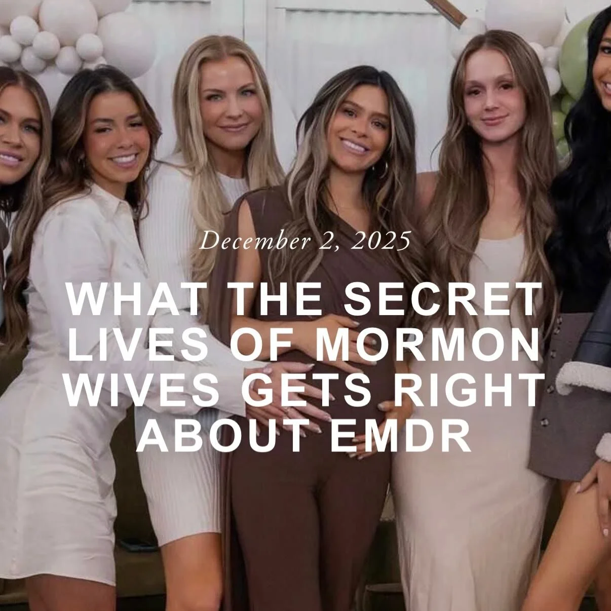 Have you watched the latest season of #thesecretlivesofmormonwives and noticed the EMDR therapy session with Mikayla? 

&ldquo;The new TV series The Secret Lives of Mormon Wives has sparked conversations not only about the complex experiences of wome