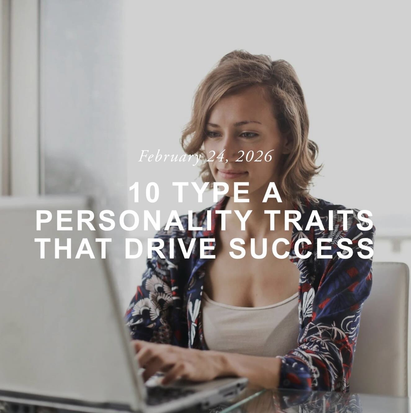 If you want to learn about what makes Type A personalities so successful, this blog is for you!

&ldquo;If you have ever been described as competitive, driven, or always &ldquo;on the go,&rdquo; you might recognize yourself in the world of Type A per