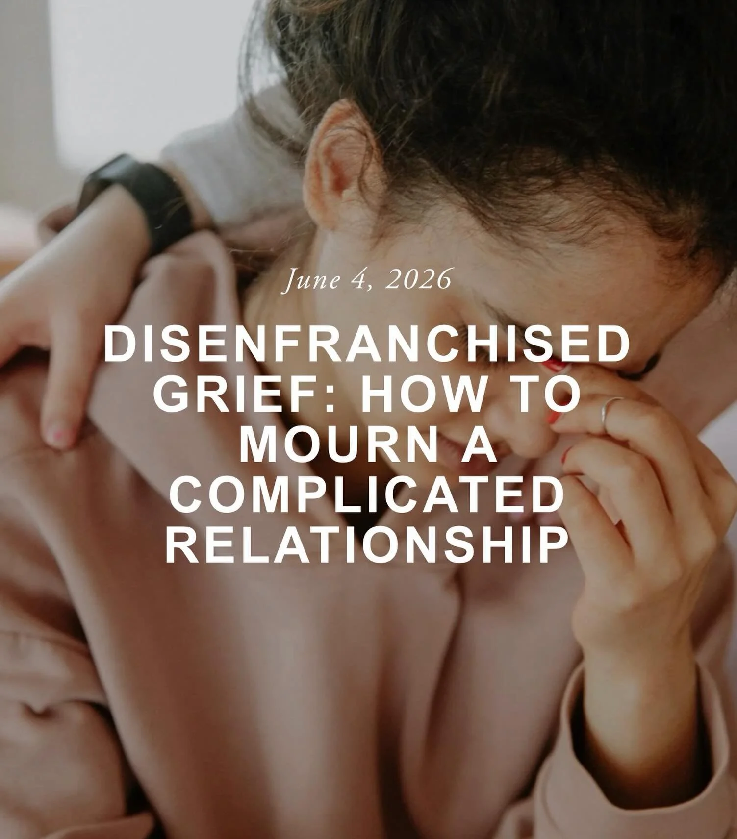 If you&rsquo;re dealing with disenfranchised grief, this blog is for you!

&ldquo;Maybe you hadn&rsquo;t spoken in years. Maybe you had, but every conversation left you drained, hurt, or angry. Maybe you loved them deeply and resented them in equal m
