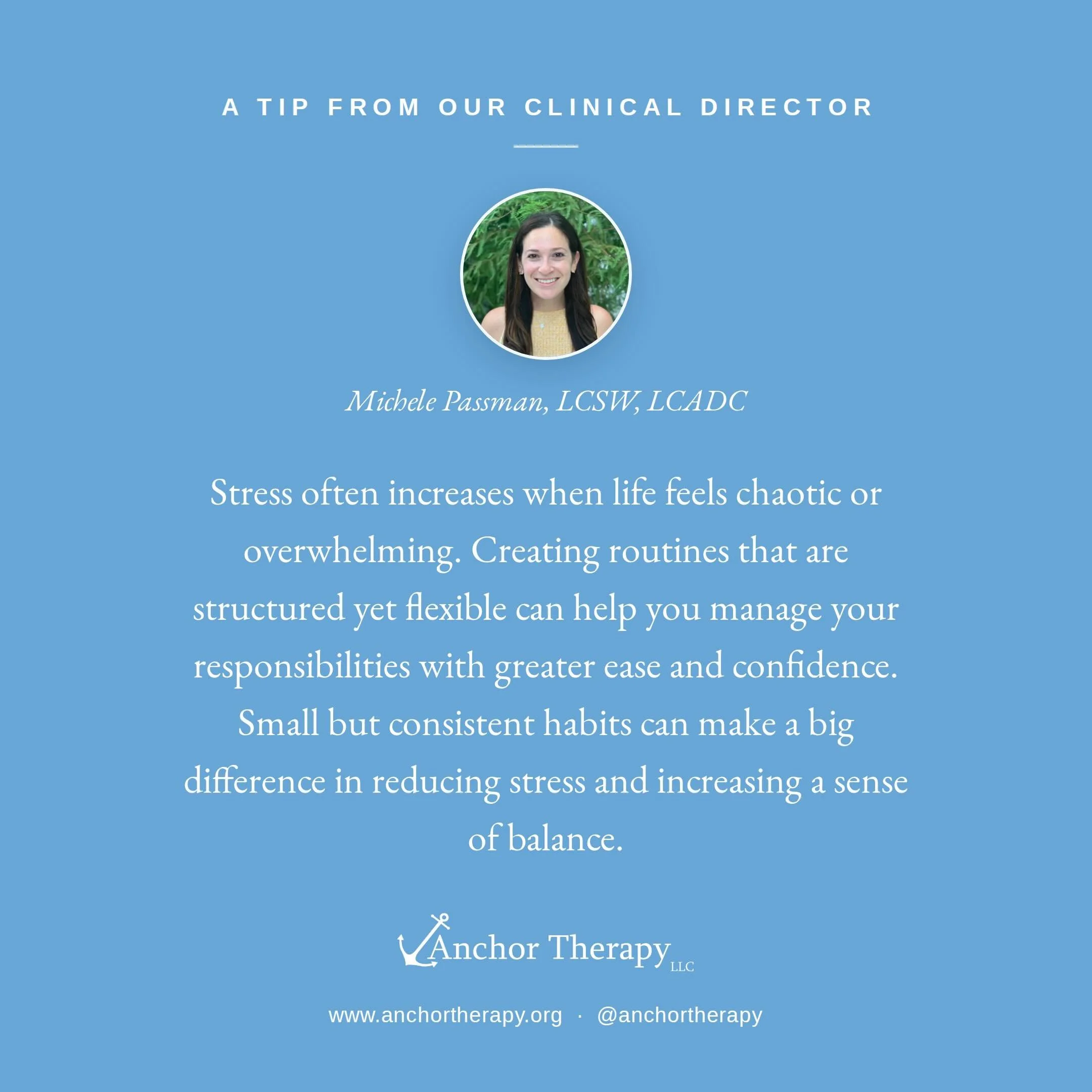 Stress has a way of building up quietly, especially when life feels chaotic on the surface and underneath. We asked Michele Passman, LCSW, LCADC, our Clinical Director, what she finds herself returning to with clients.

Her tip: when life feels overw