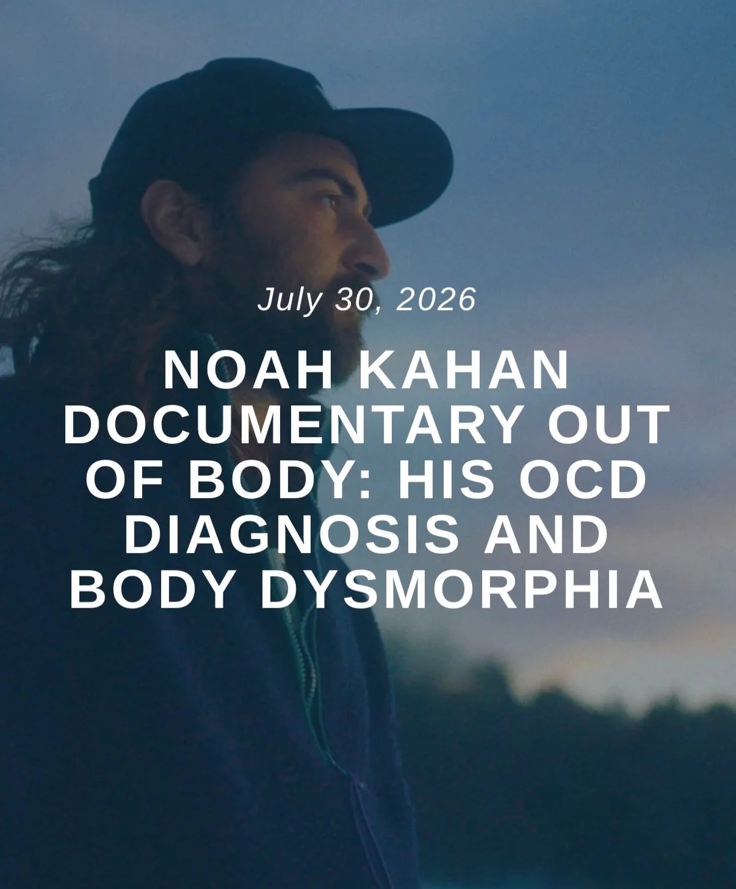 If you&rsquo;re a Noah Kahan fan, this blog is a must-read!

&ldquo;Out of Body is a Netflix documentary that follows Noah Kahan for about a year, and it&rsquo;s the first time he&rsquo;s talked publicly about his OCD diagnosis and years of body dysm