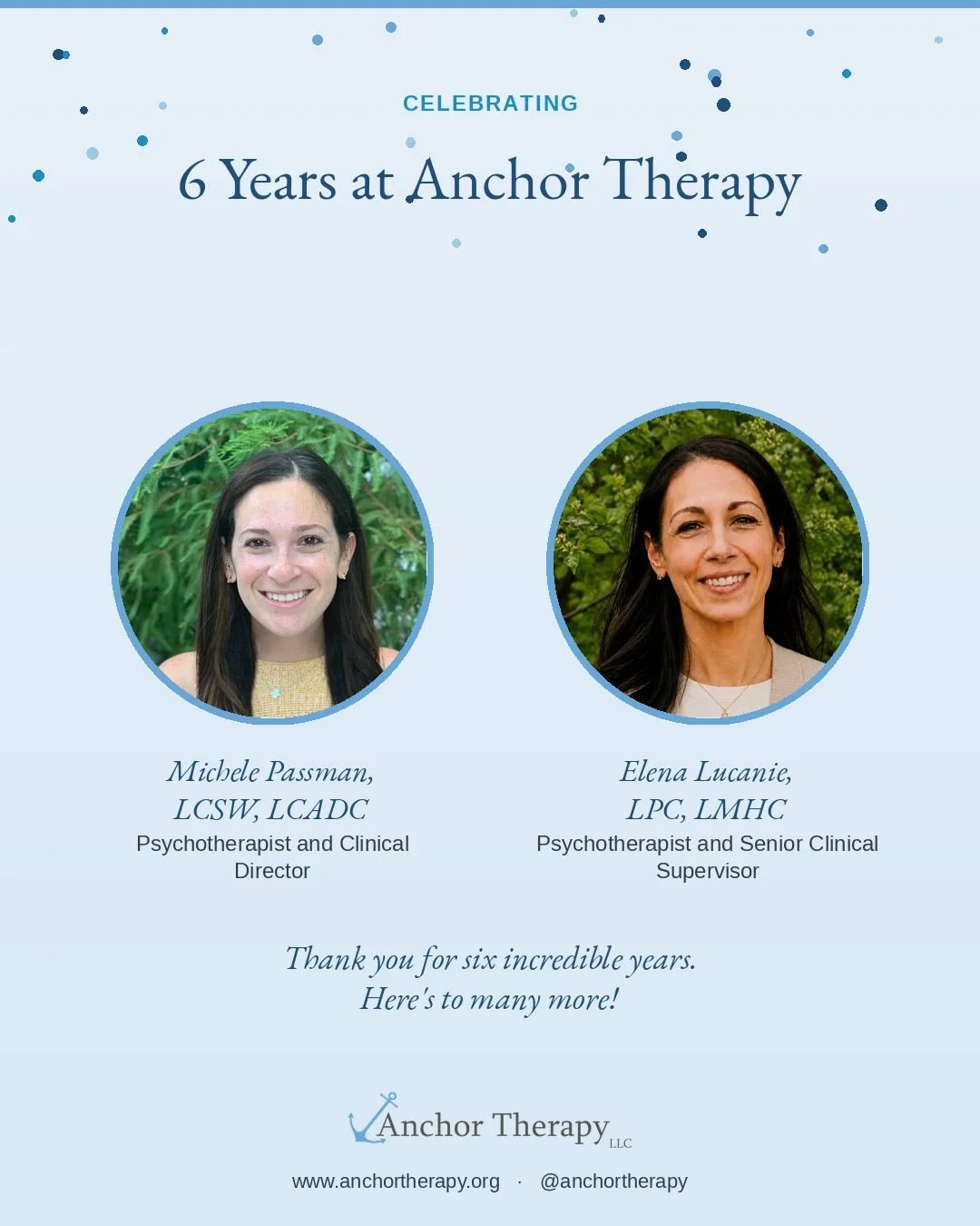 Six years ago, Michele Passman and Elena Lucanie joined Anchor Therapy, and we've been lucky to have them ever since.

Michele, our Clinical Director, has helped countless clients work through addiction, trauma, and life's biggest transitions. Elena,