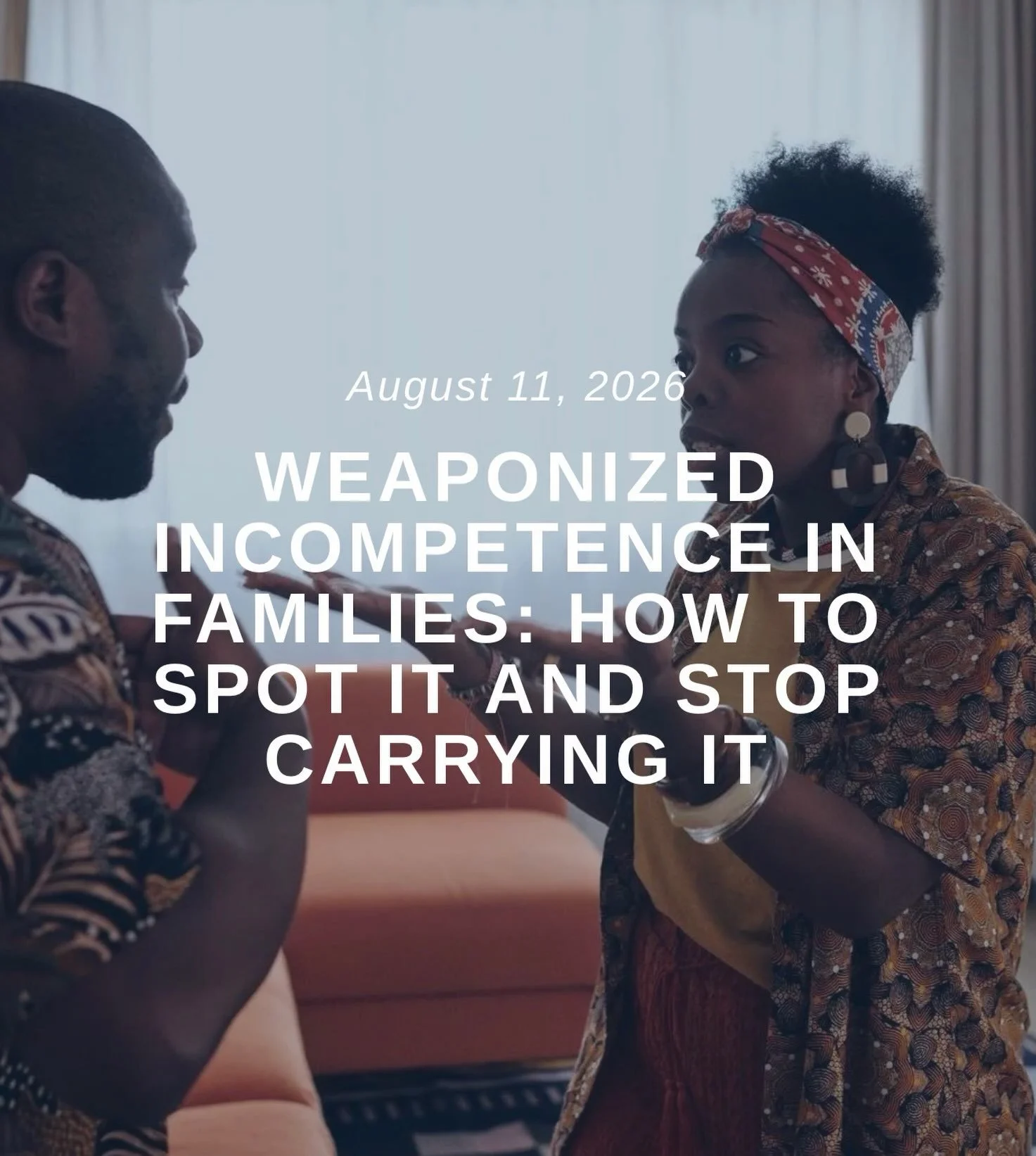 If you&rsquo;re struggling with weaponized incompetence in your family, this blog is for you!

&ldquo;Your brother says he &ldquo;doesn&rsquo;t know how&rdquo; to book your mom&rsquo;s follow-up appointment. So you do it, again. Your dad still can&rs