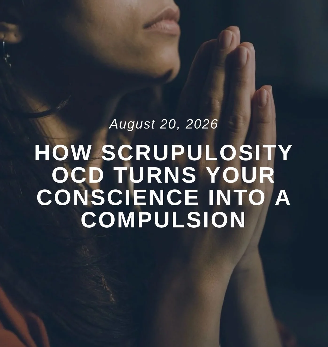 If you struggle with scrupulosity OCD, this blog is for you!

&ldquo;You&rsquo;ve read the same text message five times, checking whether it sounded rude. Or you&rsquo;ve prayed the same sentence over and over, sure that if the wording isn&rsquo;t ex