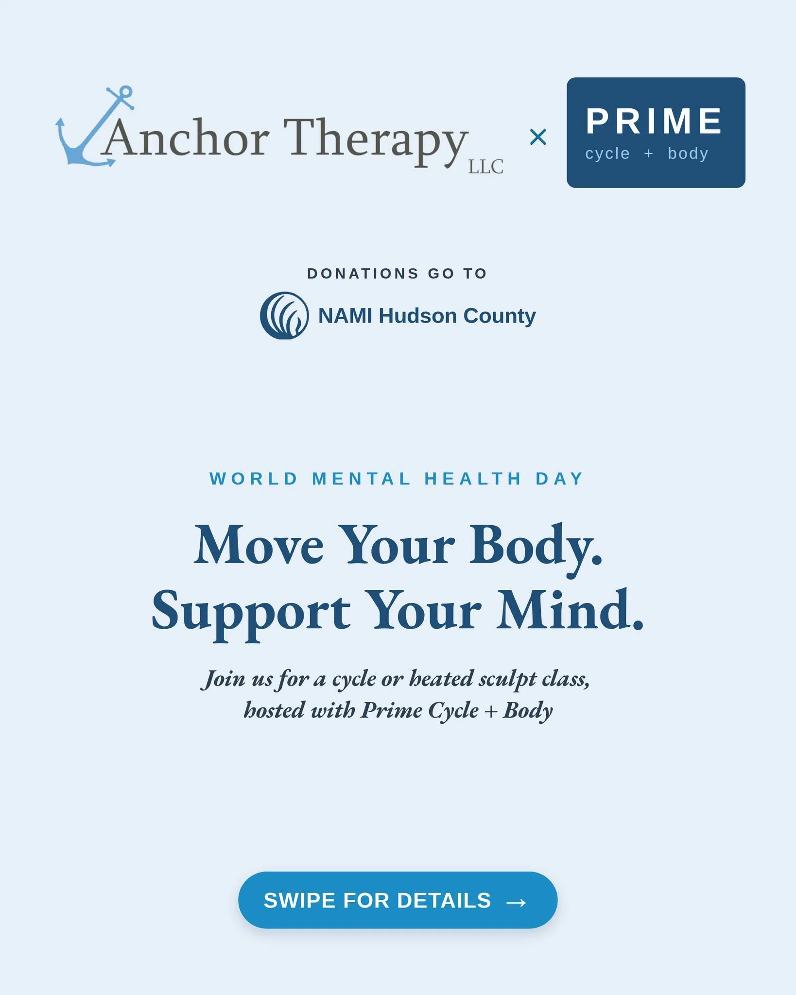 Saturday, October 10th is World Mental Health Day, and we're celebrating it in motion!

Anchor Therapy and Prime Cycle + Body are teaming up for a cycle class and a heated sculpt class at 12:00 PM. Classes are donation based ($25), with 100% of the p