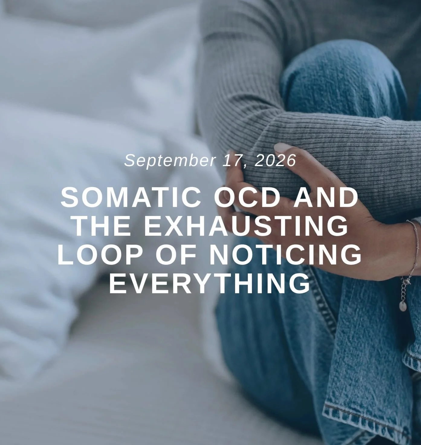 If you&rsquo;re dealing with somatic OCD, this blog is for you.

&ldquo;You notice yourself blinking. Now you can&rsquo;t stop noticing yourself blinking. An hour later you&rsquo;re still aware of every single blink, every swallow, the way your tongu