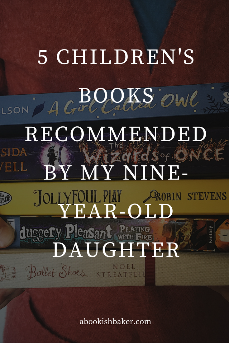 five childrens books recommended by my nine year old daughter