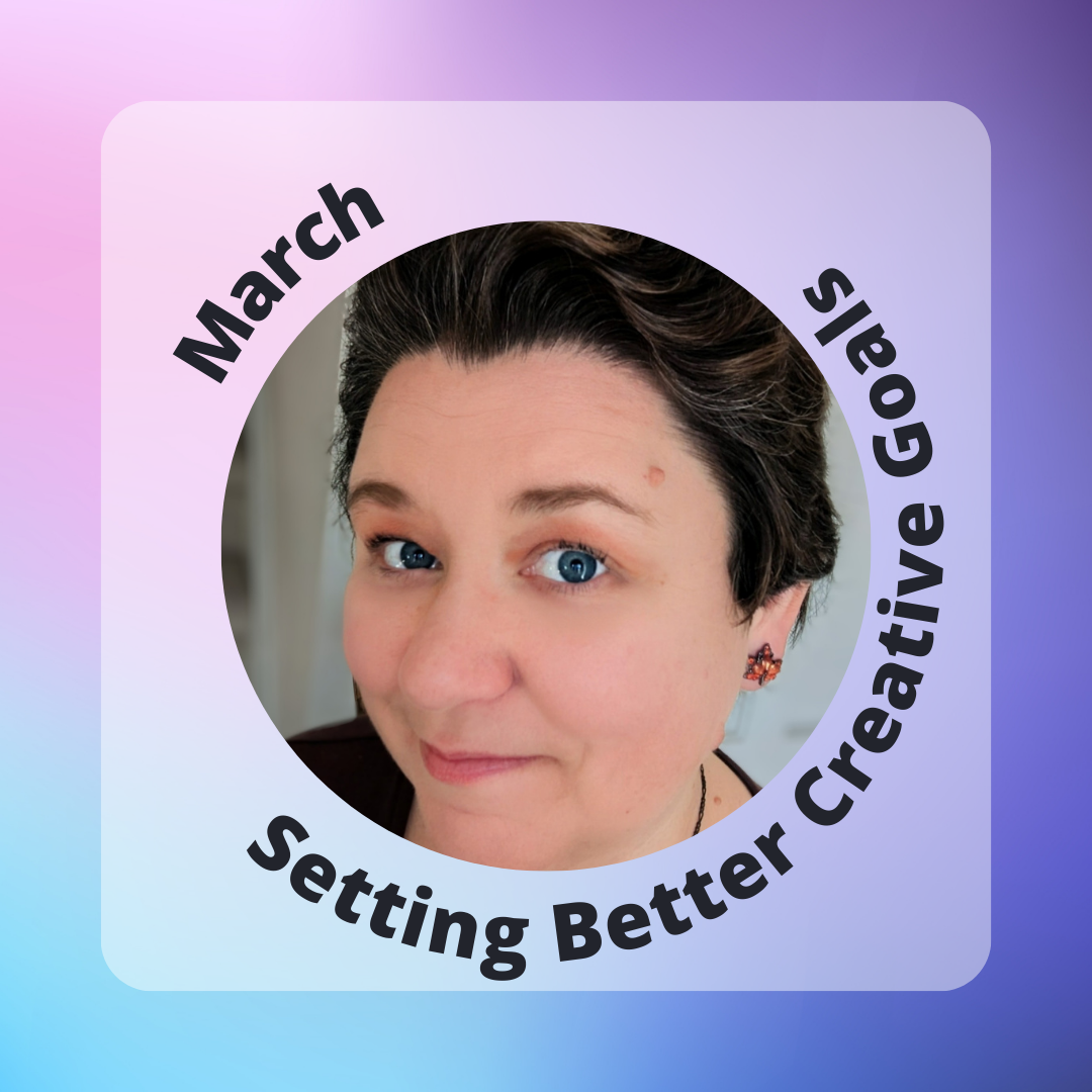 Setting Better Creative Goals