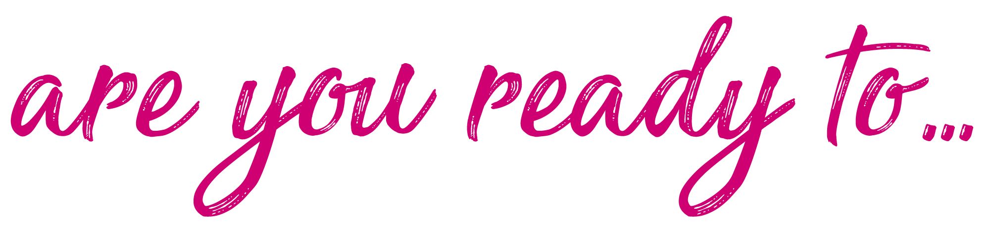 are-you-ready-to.png