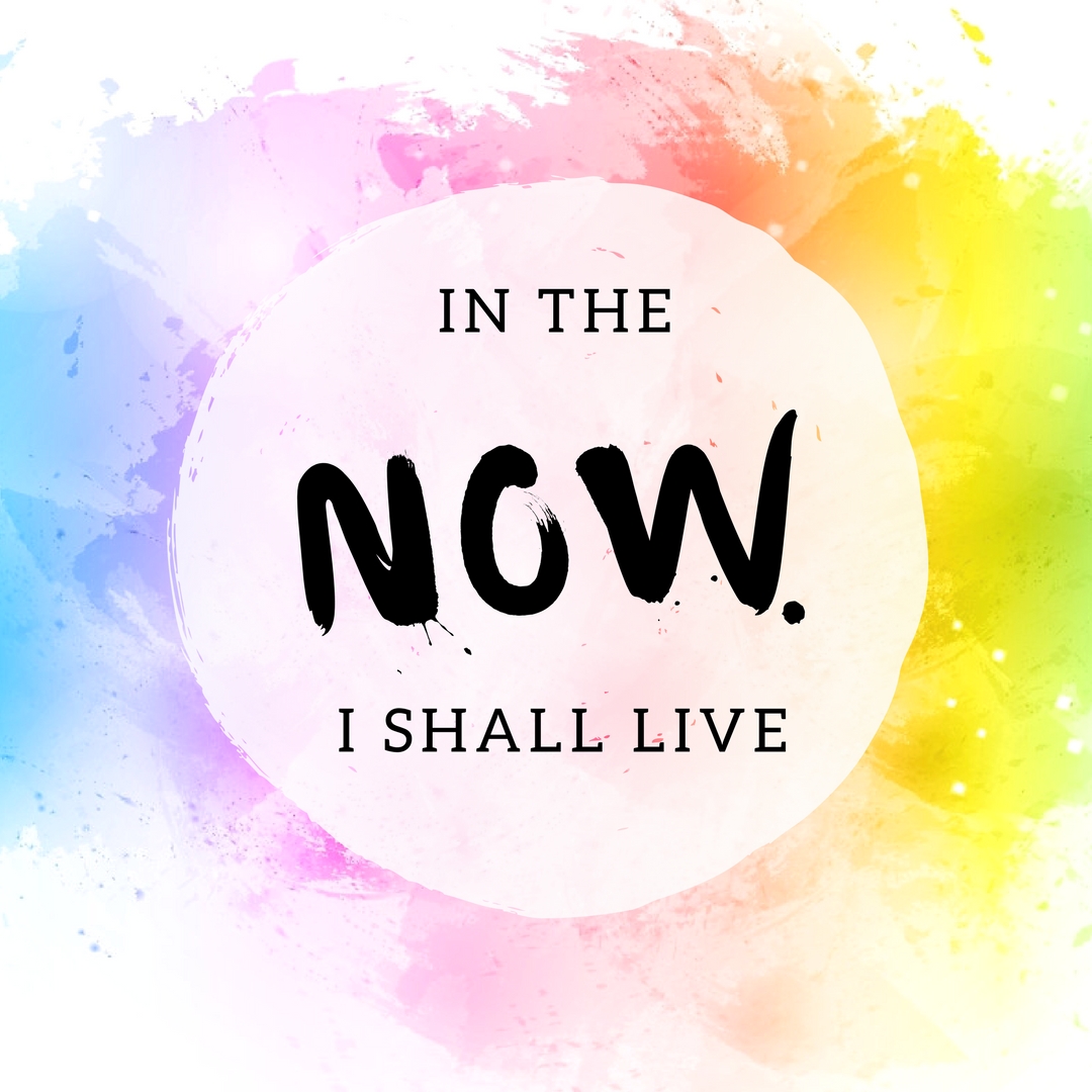 Live Your Now.