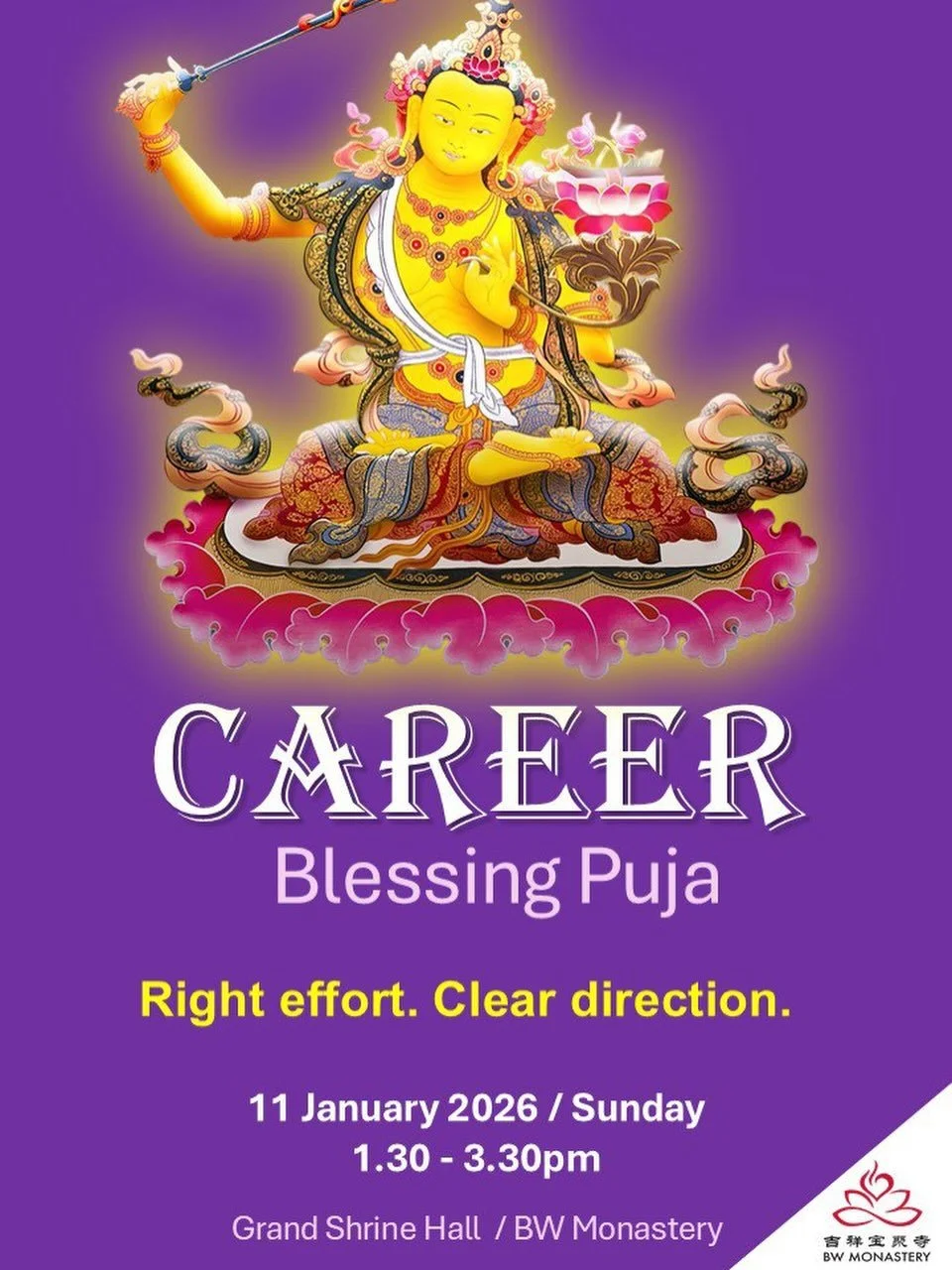 Come and receive blessings for your career from Ma&ntilde;juśrī Bodhisattva! Right effort. Clear direction.

‼️ Programme highlights:
1. ⁠Aspiration blessing and prayers Puja
2. ⁠Magical Light offering, flowers, incense, water, 
3. ⁠Speaker talk
4. V