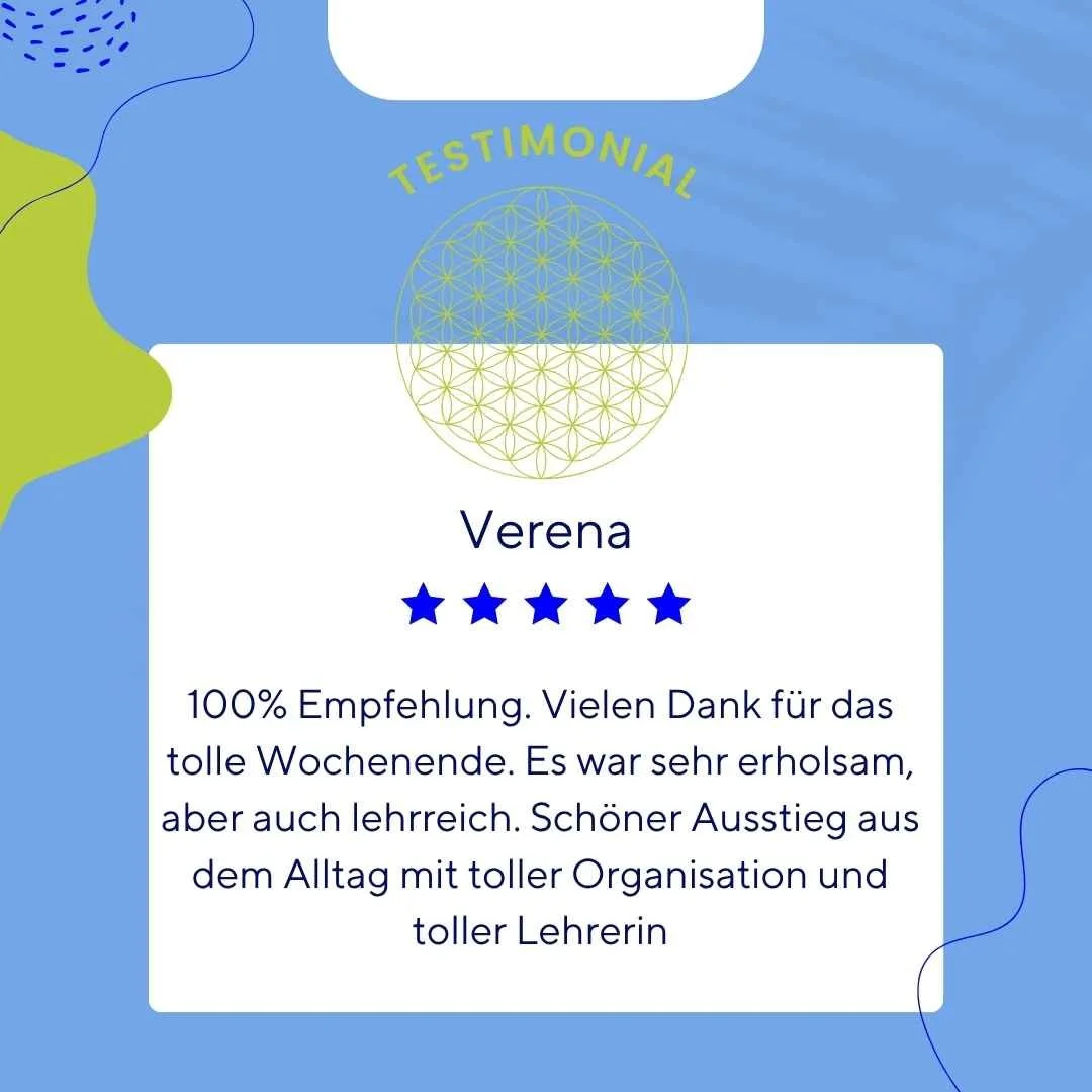 Bewertung mit fünf blauen Sternen für Verena, Empfehlung 100%, Dank für ein tolles Wochenende, erholsam und lehrreich, angenehmer Ausflug mit Organisation und Lehrerin.