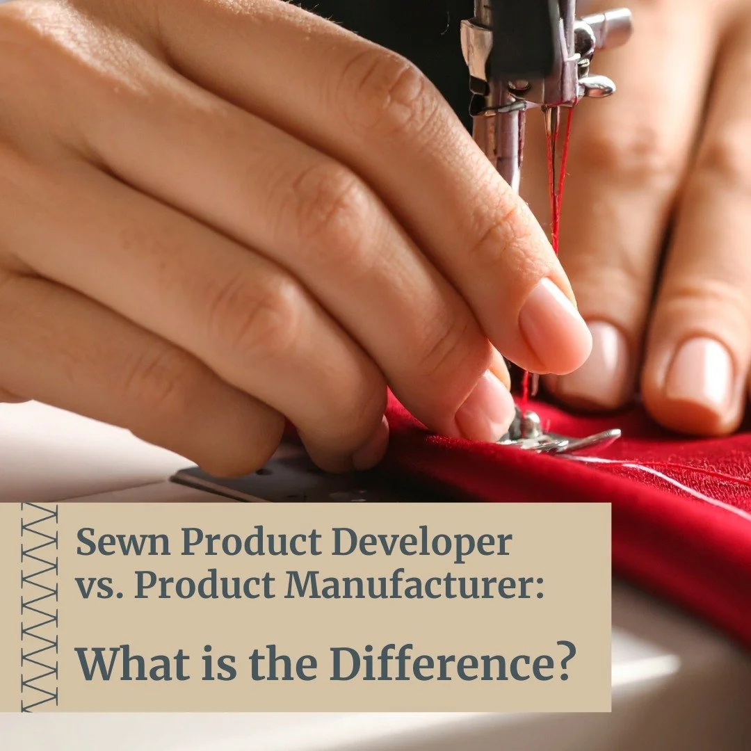 Sewn Product Developer vs a Manufacturer: What is the Difference? 
 
Before you rush to a manufacturer to develop your sewn product, consider this: who is designing your product?
 
- A manufacturer&rsquo;s focus is efficiency, not design precision.
-