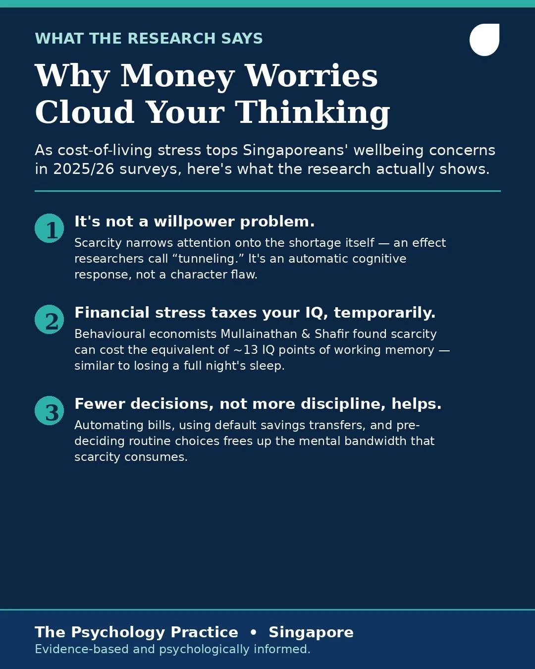 Cost-of-living stress keeps showing up as Singaporeans&rsquo; top wellbeing concern in recent surveys. The usual advice is &ldquo;budget better&rdquo; &mdash; but the more interesting finding from behavioural science is that financial worry itself te