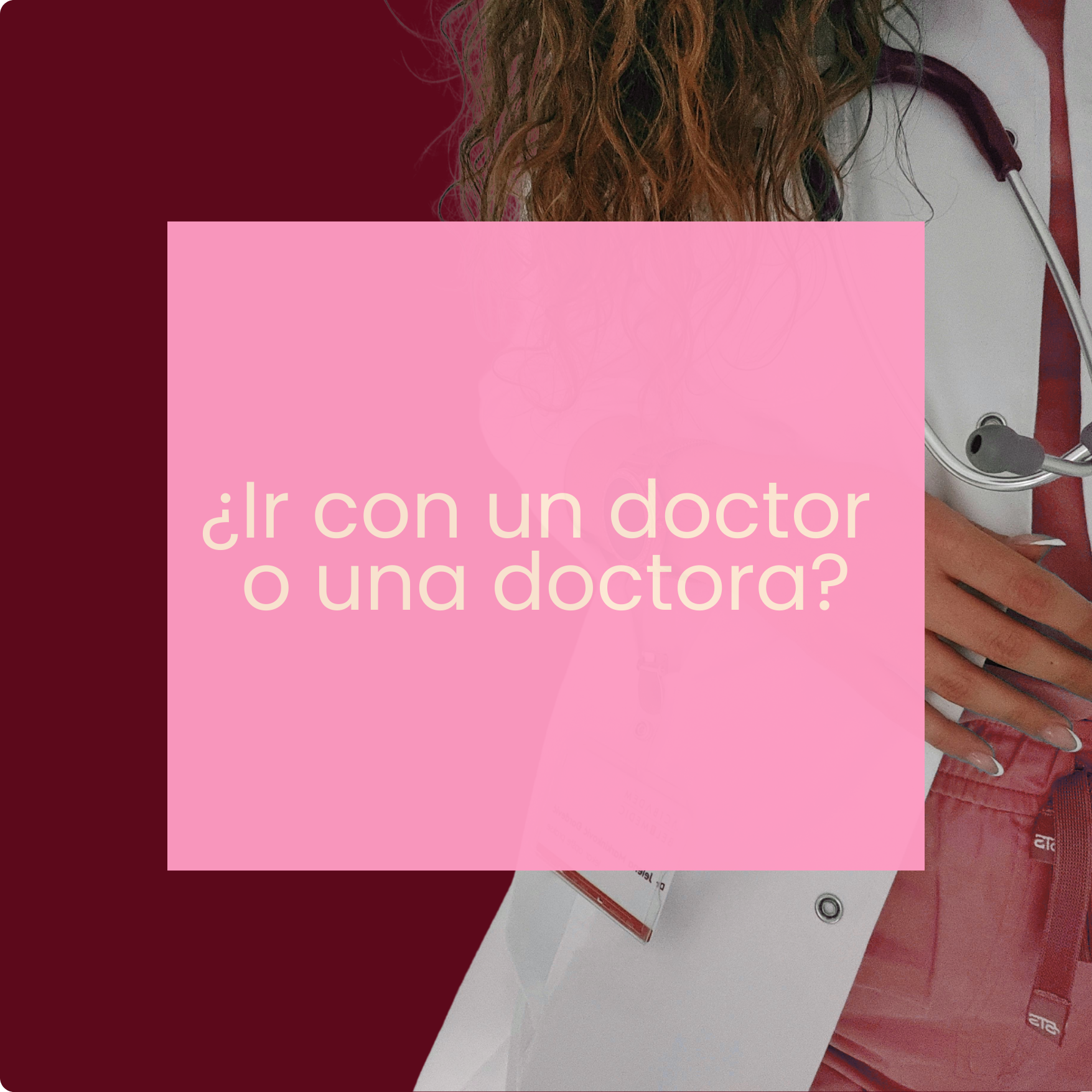 La próxima vez que te enfermes, mejor ve a la doctora