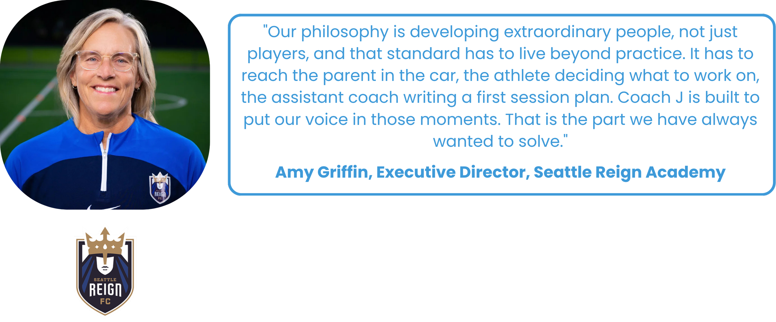 A woman wearing a Seattle Reign FC jacket, smiling, with a quote about developing extraordinary people, attributed to Amy Griffin, Executive Director of Seattle Reign Academy, on a blue background with the team logo.