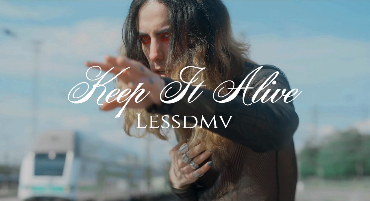 Lessdmv - Keep It Alive