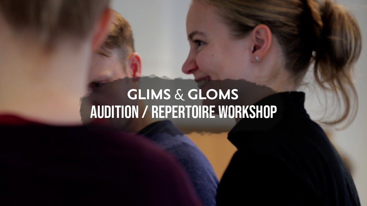 Glims & Gloms - Audition / Repertoire Workshop