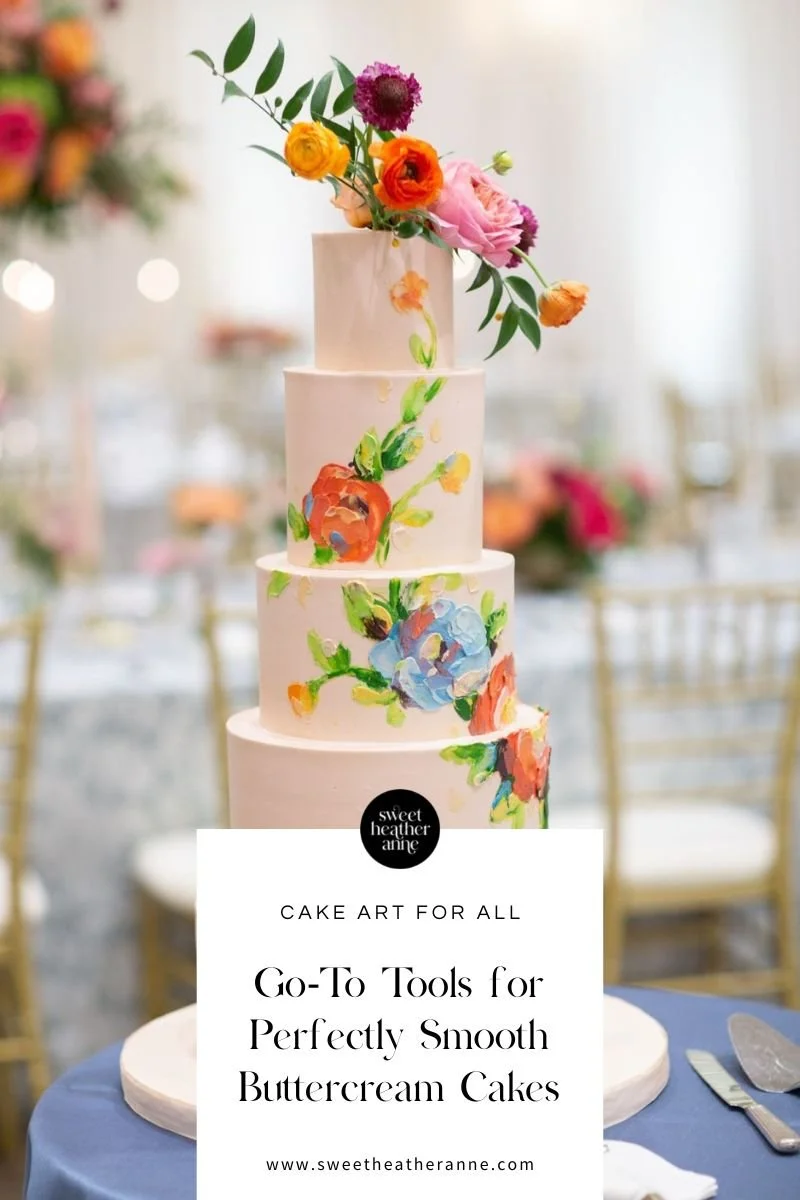 Go-To Tools for Perfectly Smooth Buttercream Cakes — Sweet Heather Anne ...