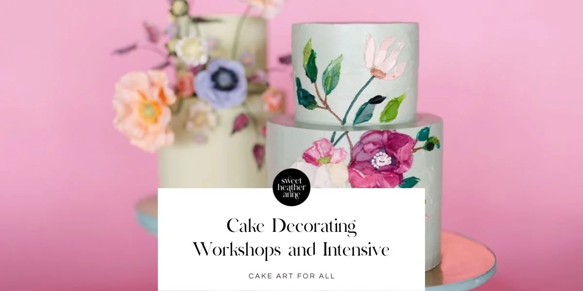 2023 Workshops at our Ann Arbor Cake Studio! — Sweet Heather Anne Cake ...