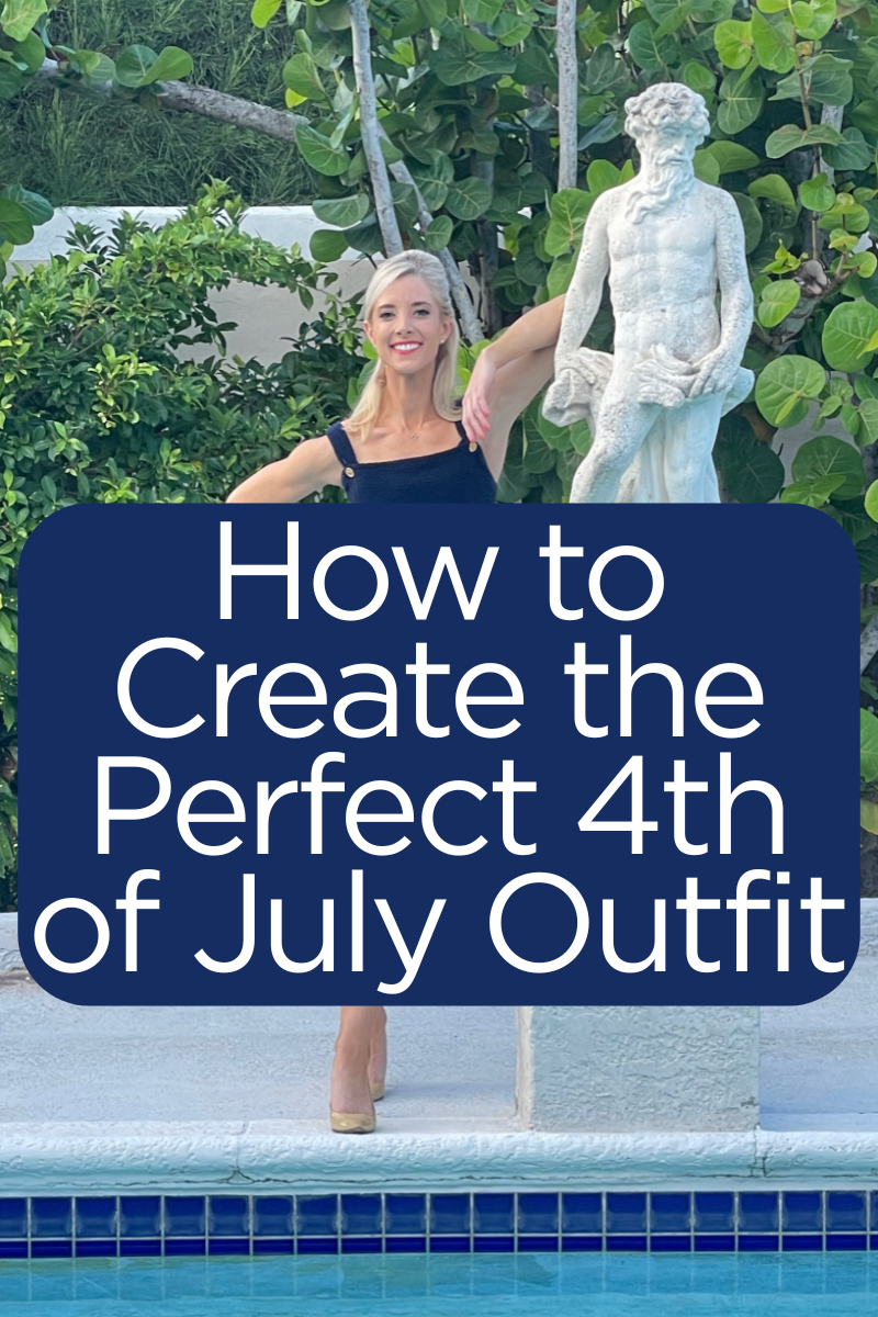How to Create the Perfect Fourth of July Outfit: Tips and Trick
